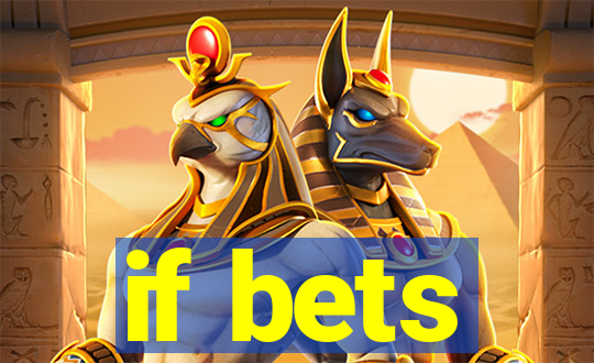 if bets